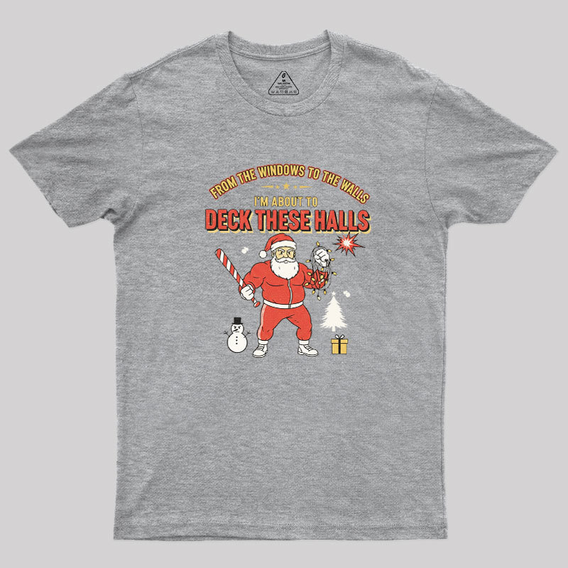 Deck the Halls Geek T-Shirt