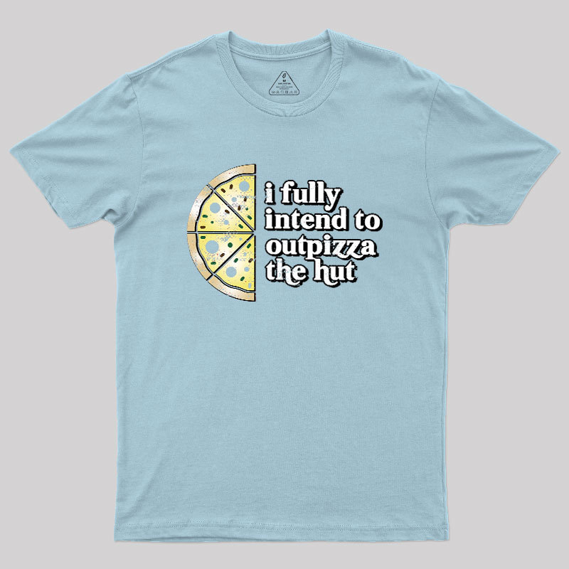 Out-Pizza'd Geek T-Shirt