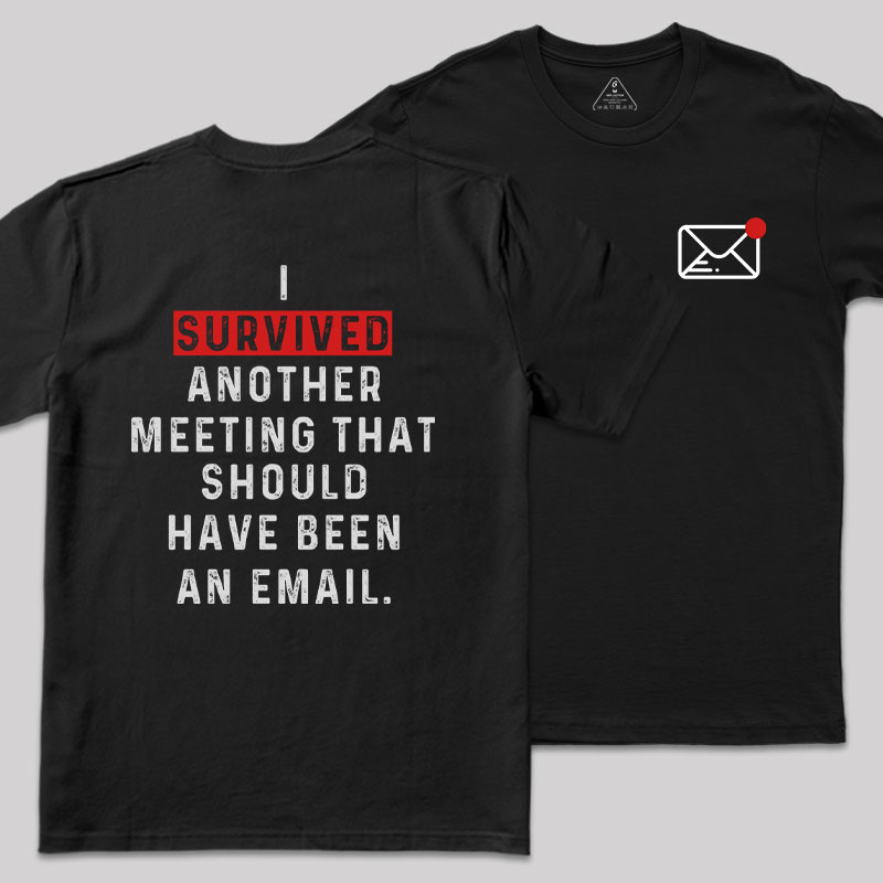 Meeting Survivor Front and Back Printed Geek T-Shirt