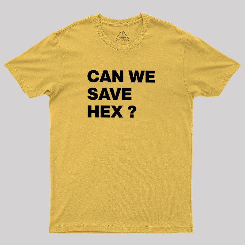 Can We Save Hex Geek T-Shirt