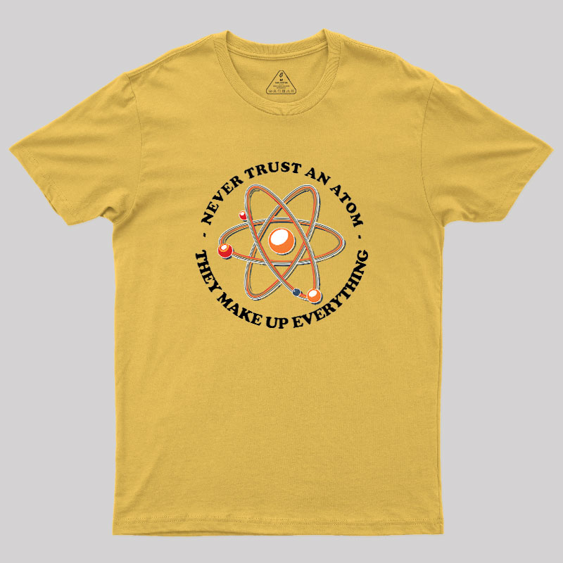 They Make Up Everything Geek T-Shirt