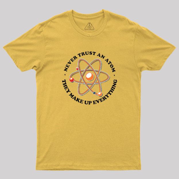 They Make Up Everything Geek T-Shirt