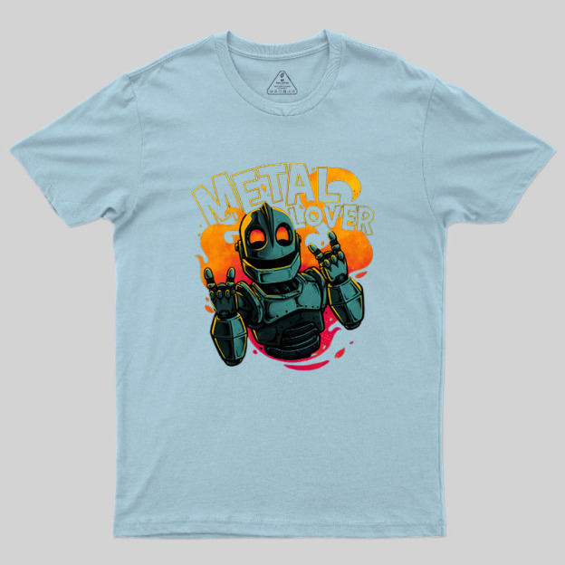 Giant Metal Lover Geek T-Shirt