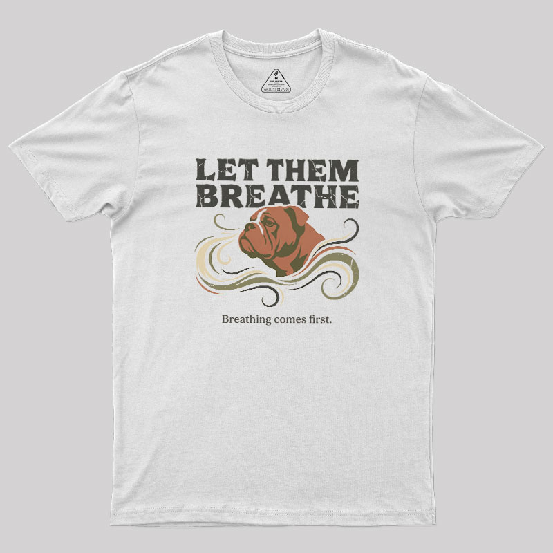 Let Them Breathe Geek T-Shirt