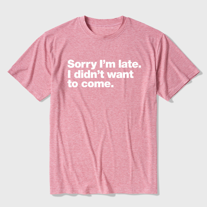 I Didn't Want to Come Ultra Soft Heather Tees