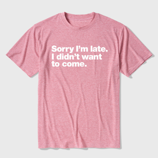 I Didn't Want to Come Ultra Soft Heather Tees
