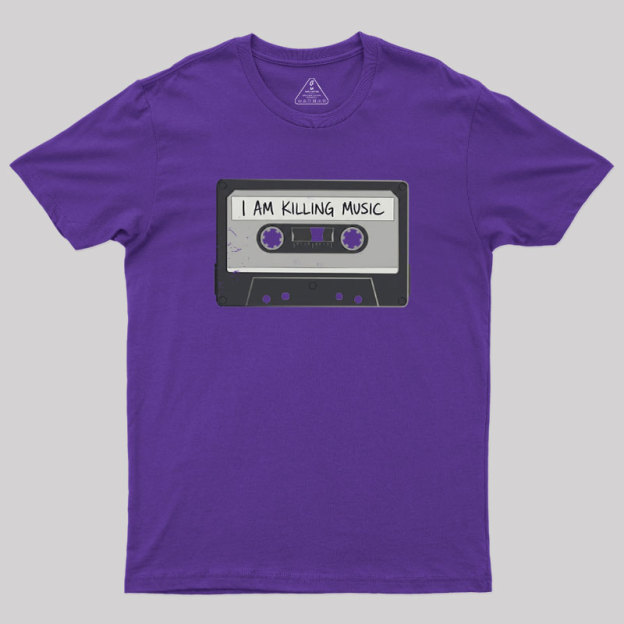 I'm Killing Music Geek T-Shirt