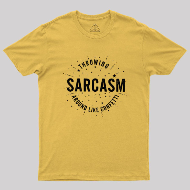 Throwing Sarcasm Geek T-Shirt