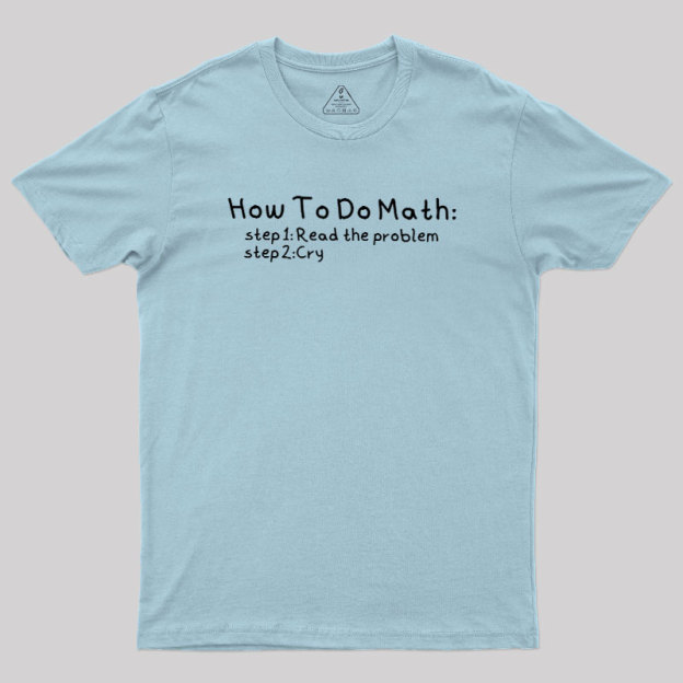 How To Do Math Geek T-Shirt