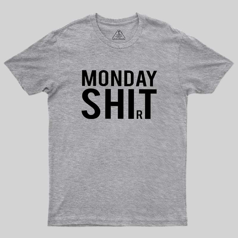 Monday Shirt Geek T-Shirt