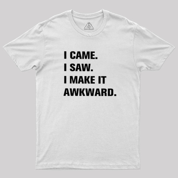 I Make It Awkard Geek T-Shirt
