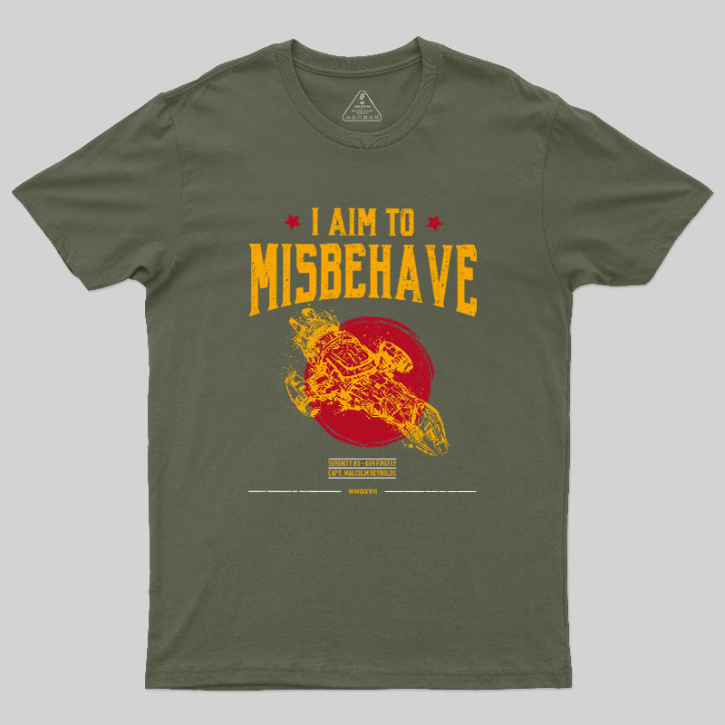 I Aim to Misbehave Geek T-Shirt
