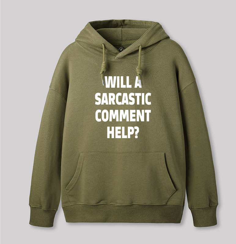 Will a Sarcastic Comment Help Geek Hoodie