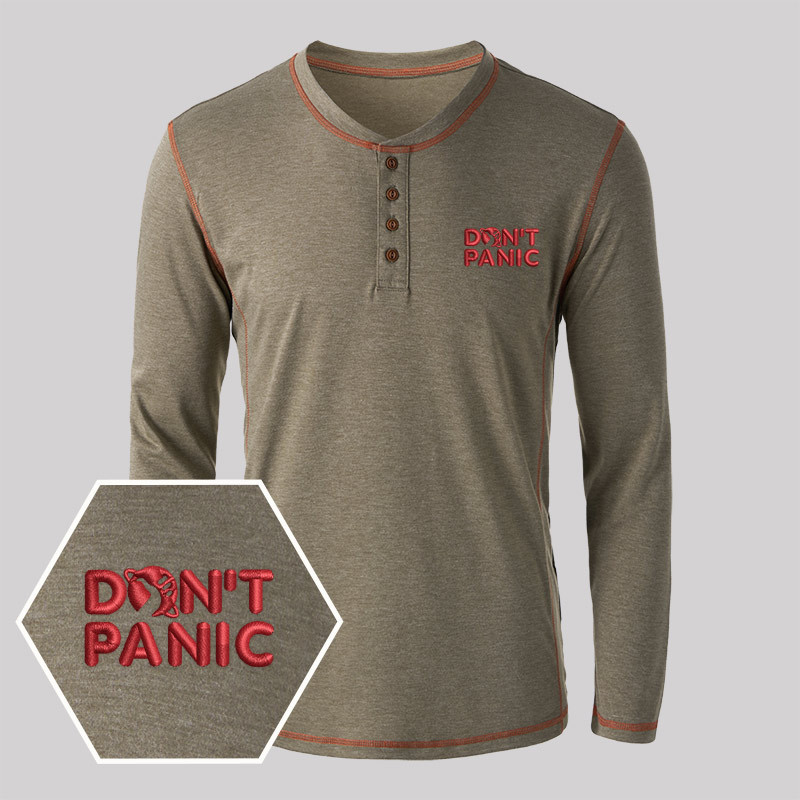 Don't Panic Embroidered Long Sleeve Henley Shirts