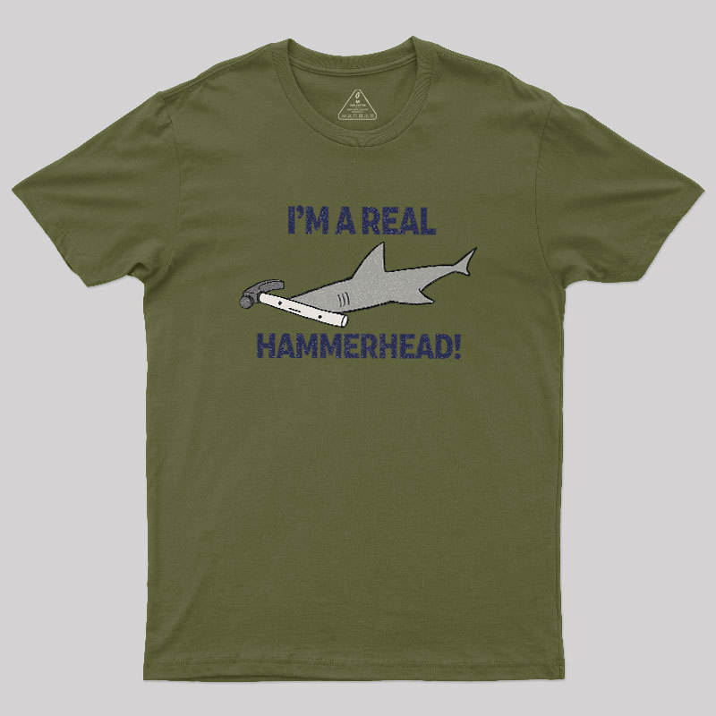 I'M A REAL HAMMERHEAD! Geek T-Shirt