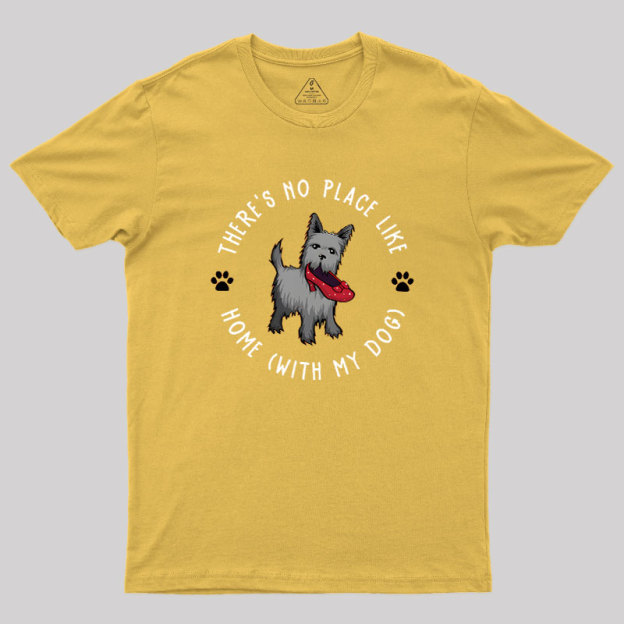 Home With My Dog Geek T-Shirt