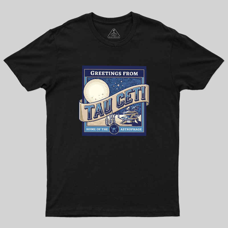 Greetings From Tau Ceti Geek T-Shirt