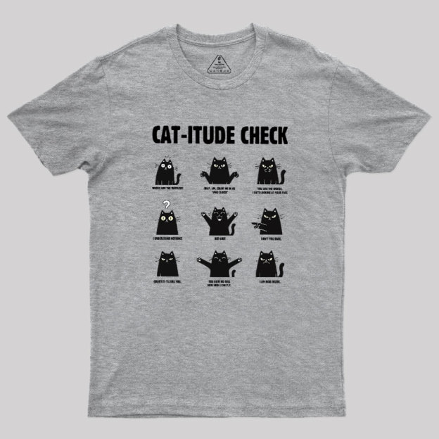 Cat-itude Check Geek T-Shirt