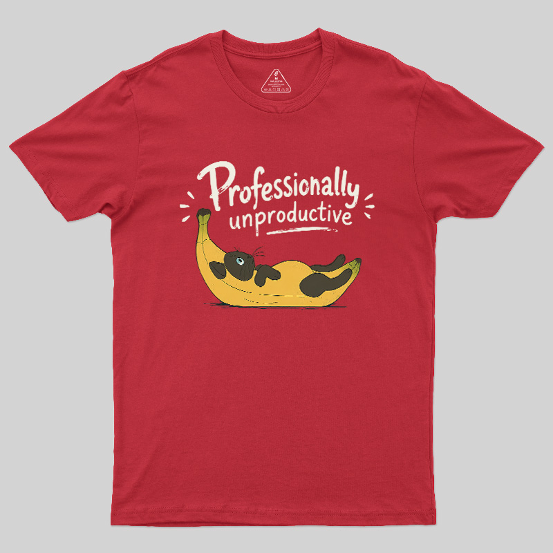Professionally Unproductive Geek T-Shirt
