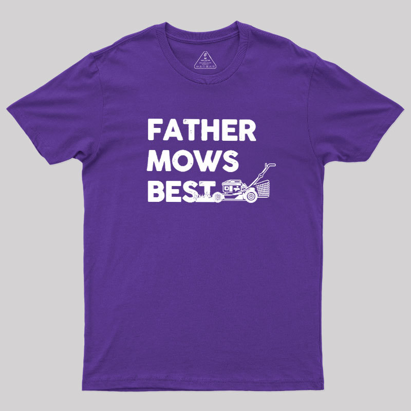 Father Mows Best Geek T-Shirt
