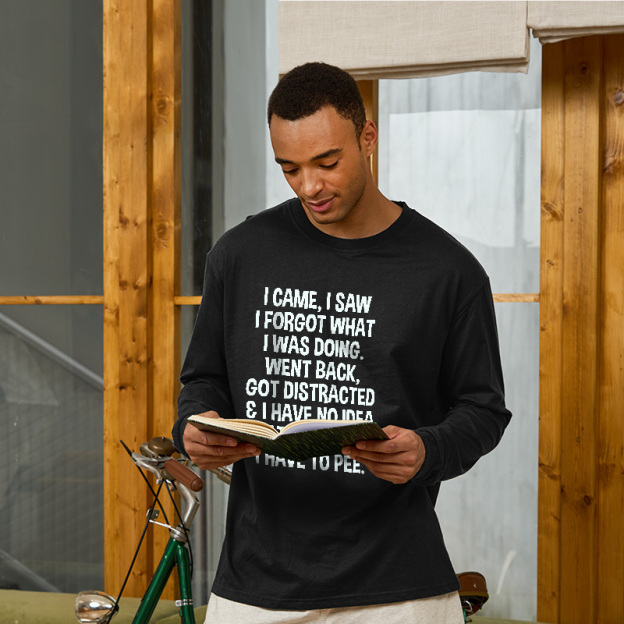 I Came I Saw I Forgot What I Was Doing This Long Sleeve T-Shirt