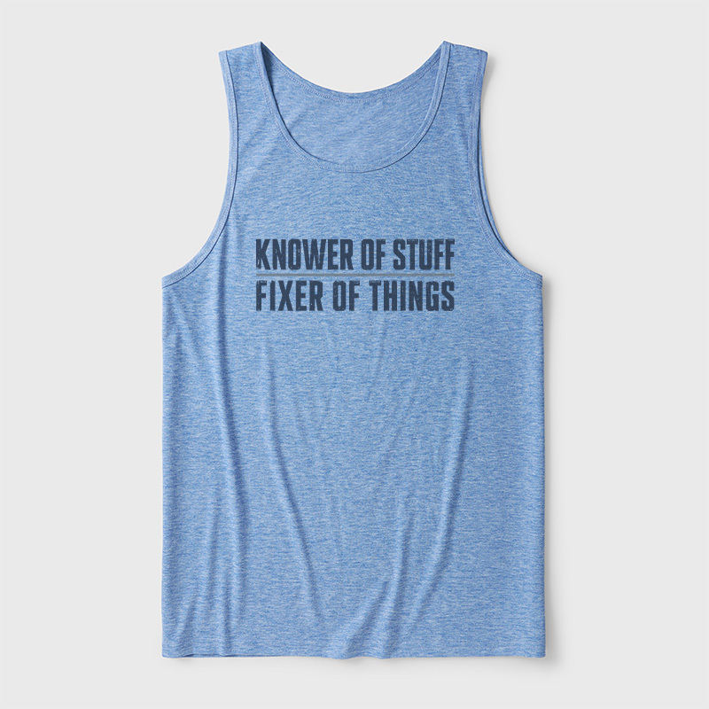 Knower Of Stuff Fixer Of Things Ultra Soft Heather Tank