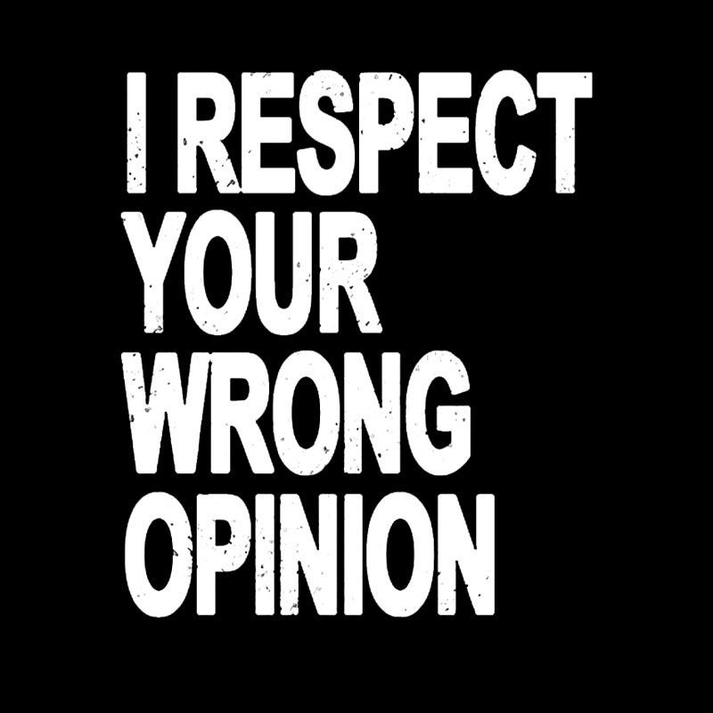 Wrong Opinion Geek T-Shirt