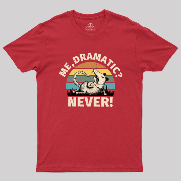 Dramatic Opossum Vibes Geek T-Shirt