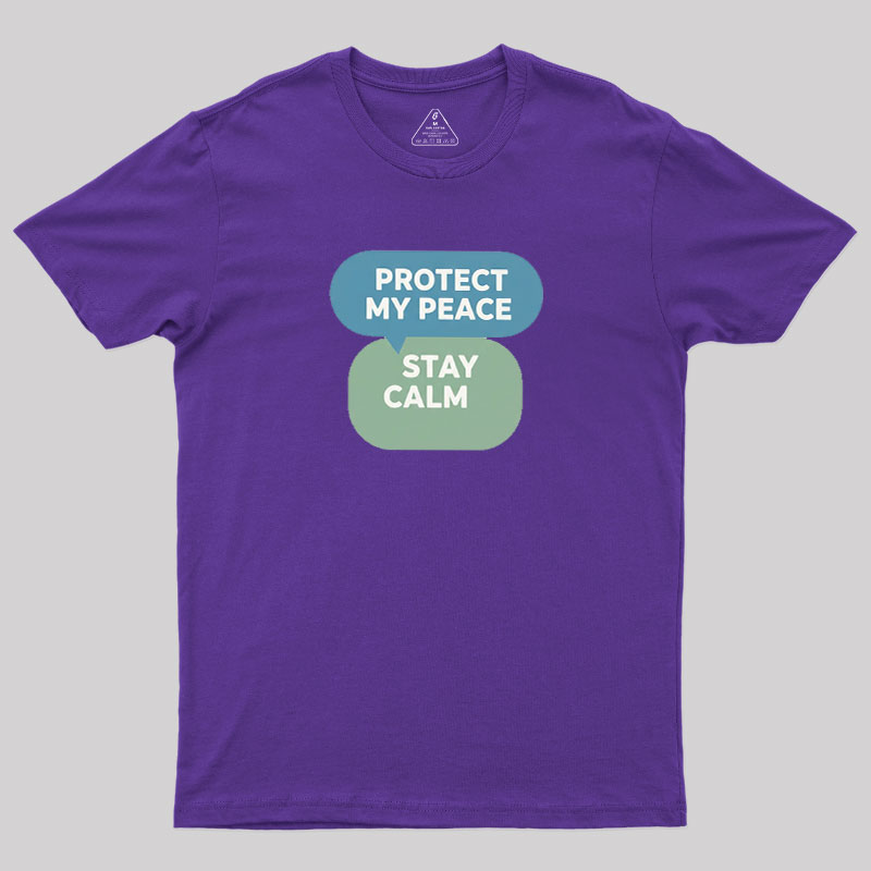Protect My Peace Geek T-Shirt