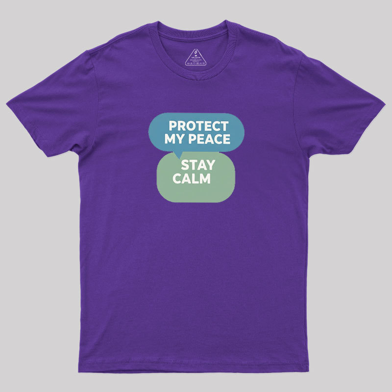 Protect My Peace Geek T-Shirt