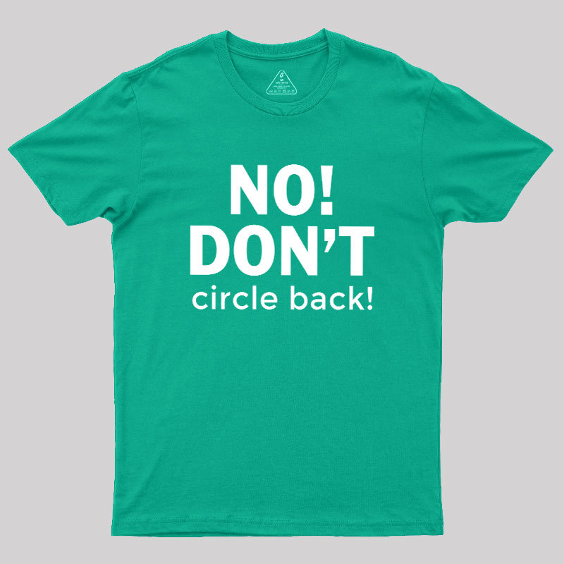 No Dont Geek T-Shirt