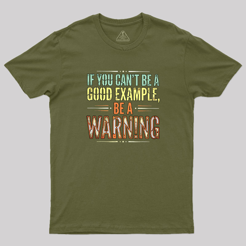 The?Warning?Quote Geek T-Shirt