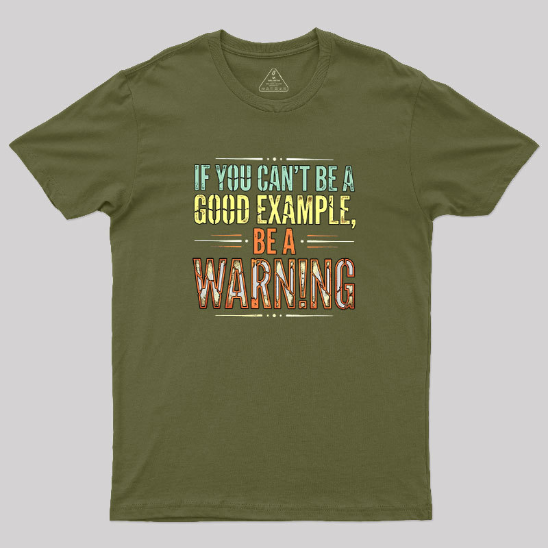 The?Warning?Quote Geek T-Shirt