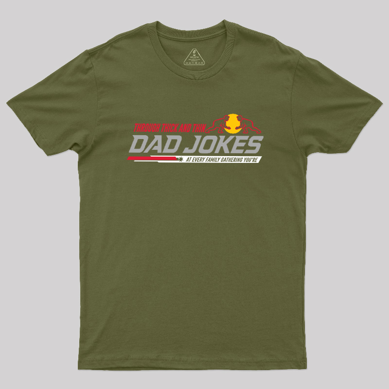 Through Thick and Thin Geek T-Shirt