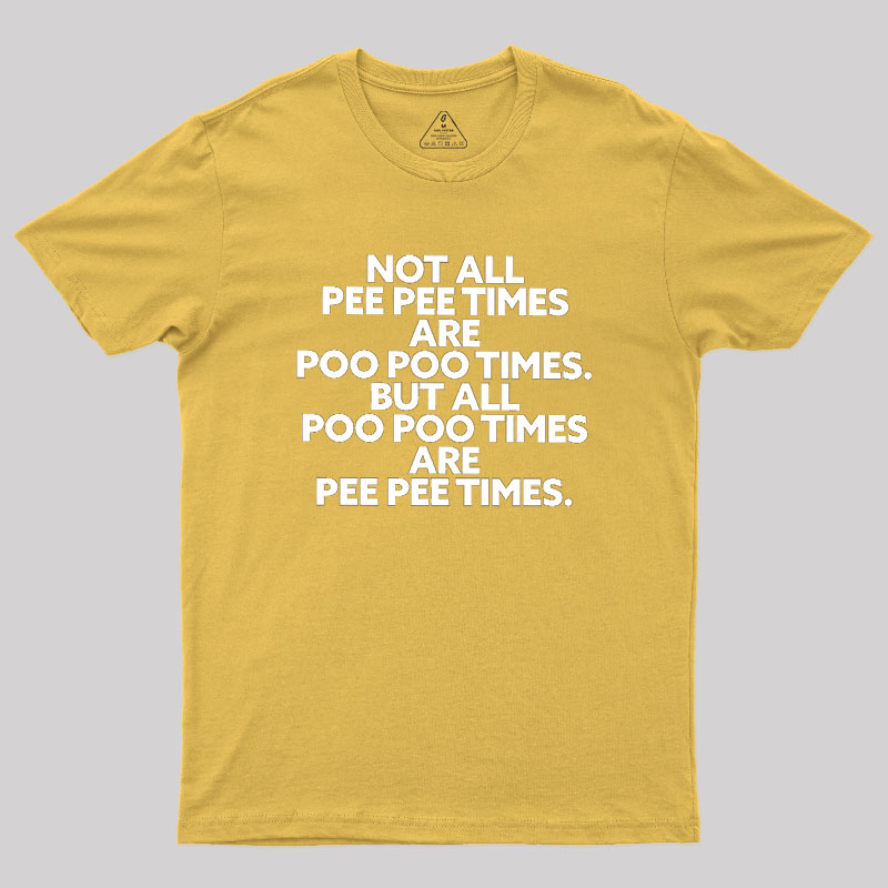 Pee Pee Poo Poo Times Geek T-Shirt