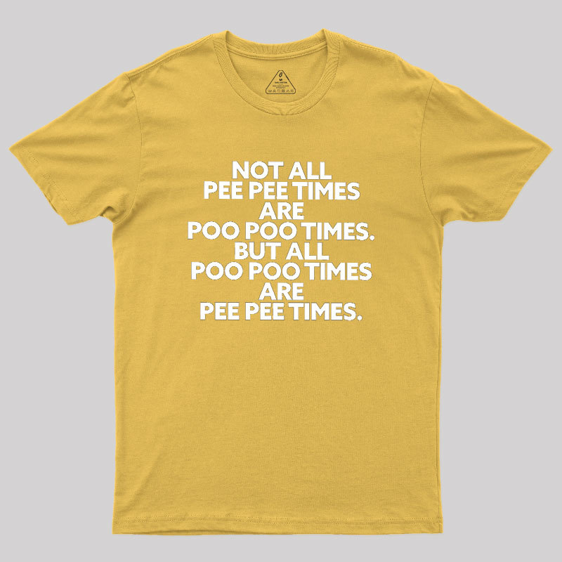 Pee Pee Poo Poo Times Geek T-Shirt