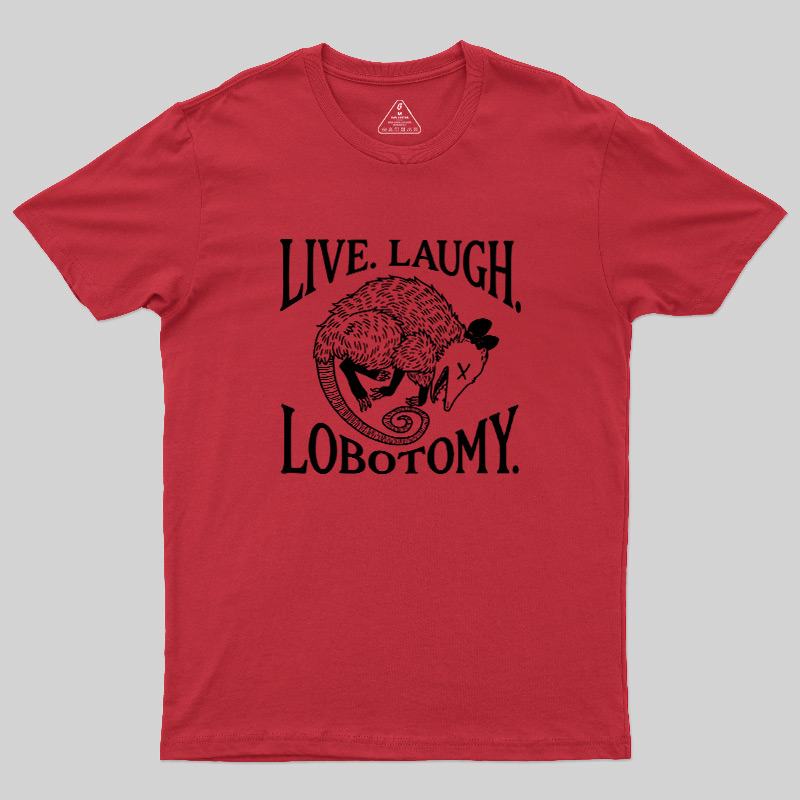 Live Laugh Lobotomy Opossum Vintage Geek T-Shirt