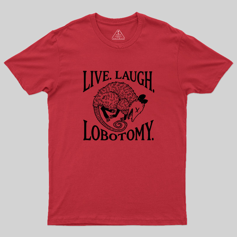 Live Laugh Lobotomy Opossum Vintage Geek T-Shirt