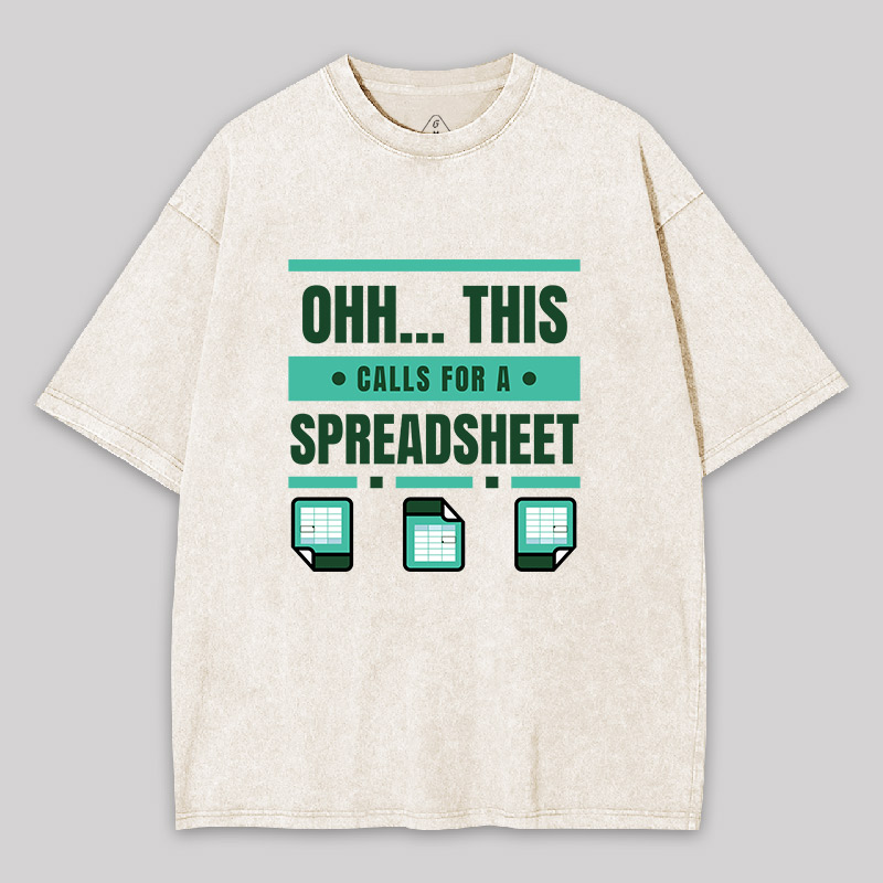 This Calls For A Spreadsheet Office Software Geek Geek Washed T-shirt