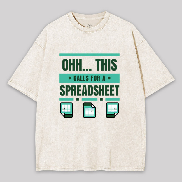 This Calls For A Spreadsheet Office Software Geek Geek Washed T-shirt