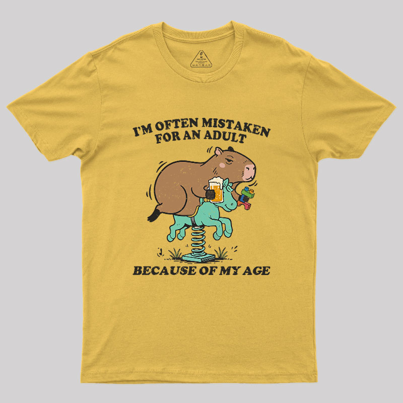 I'm Often Mistaken For An Adult Because Of My Age Geek T-Shirt