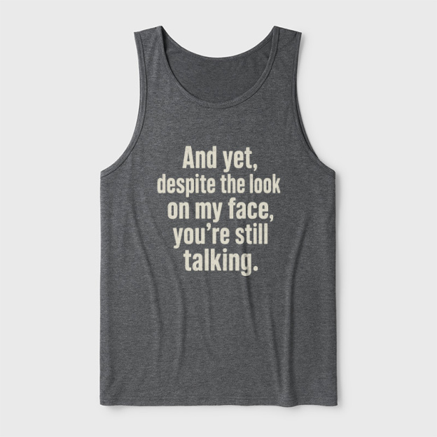 Look On My Face Ultra Soft Heather Tank
