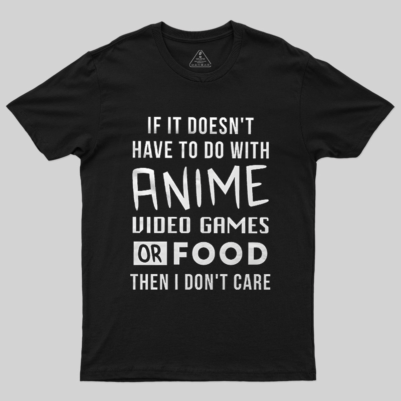 Anime Game Food Only Nerd Geek T-Shirt