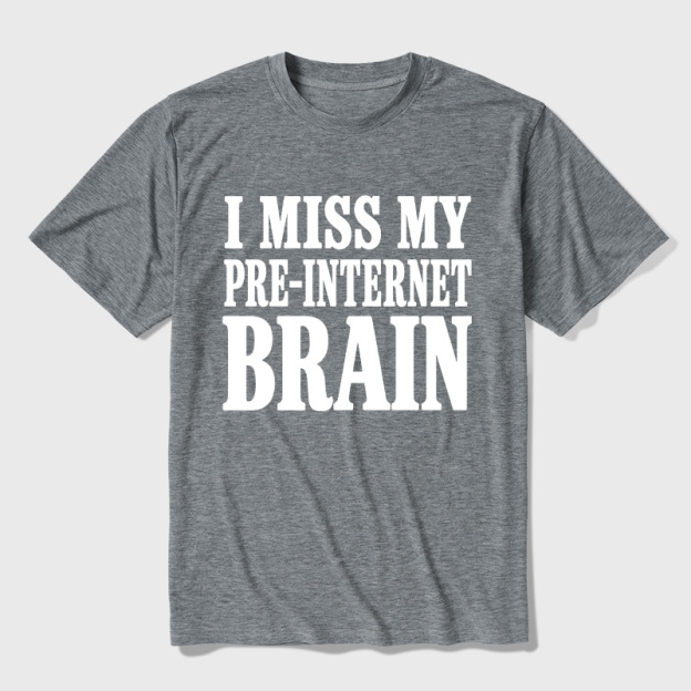 I Miss My Pre-Internet Brain Ultra Soft Heather Tees