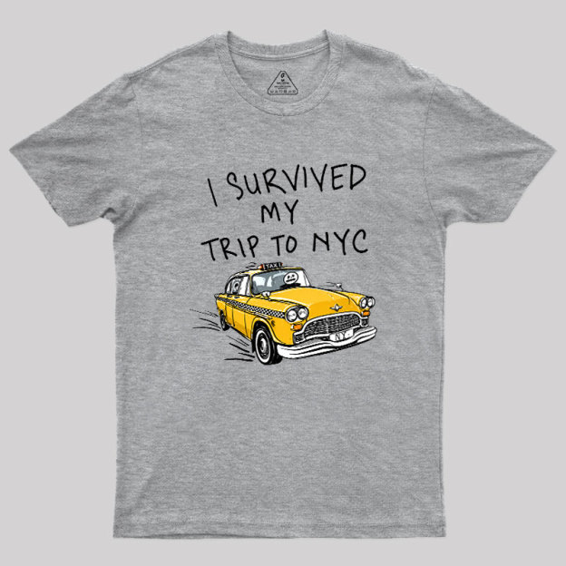 I Survived My Trip to NYC Geek T-Shirt