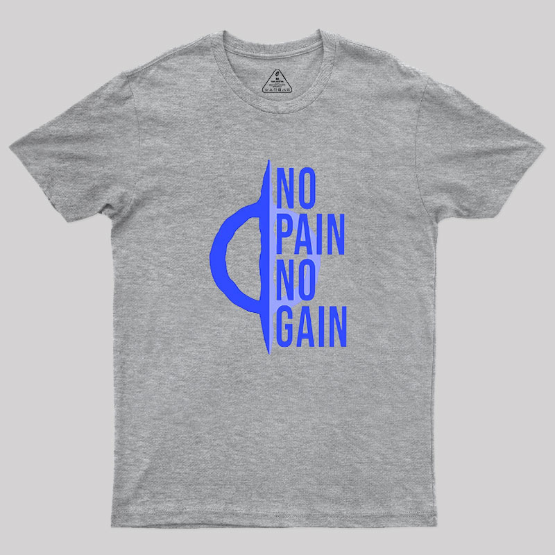 No Pain No Gain Phyrexia Geek T-Shirt