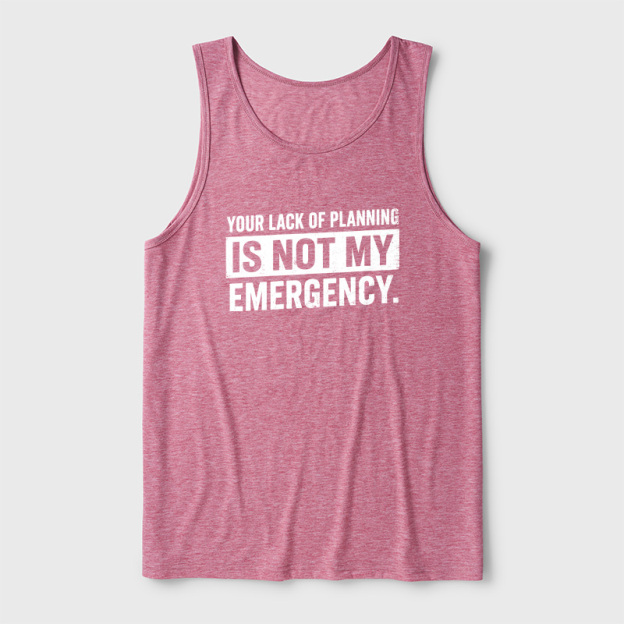 Not My Emergency Ultra Soft Heather Tank