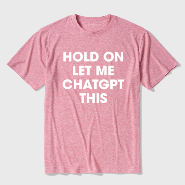 Hold On Let Me AI This Ultra Soft Heather Tees