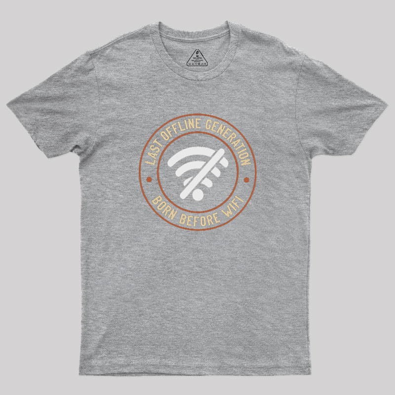Last Offline Generation Geek T-Shirt