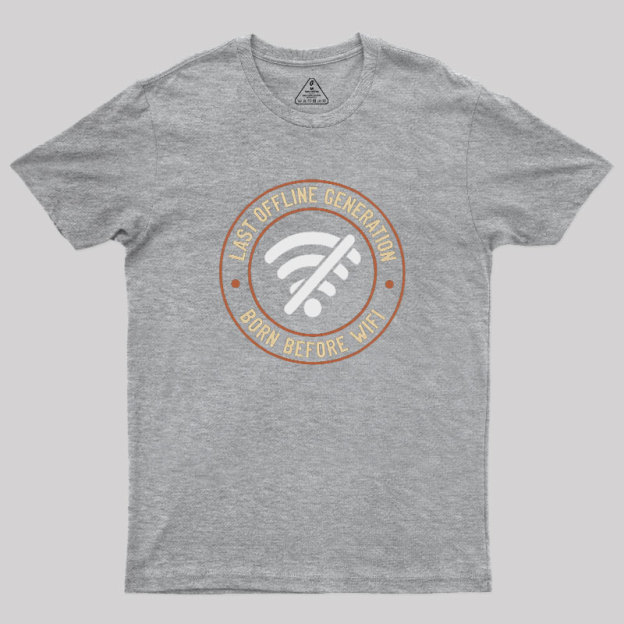 Last Offline Generation Geek T-Shirt